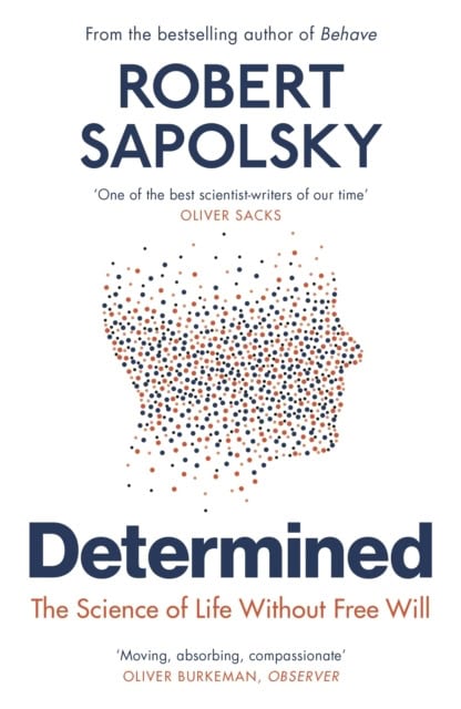 Robert M Sapolsky : Determined