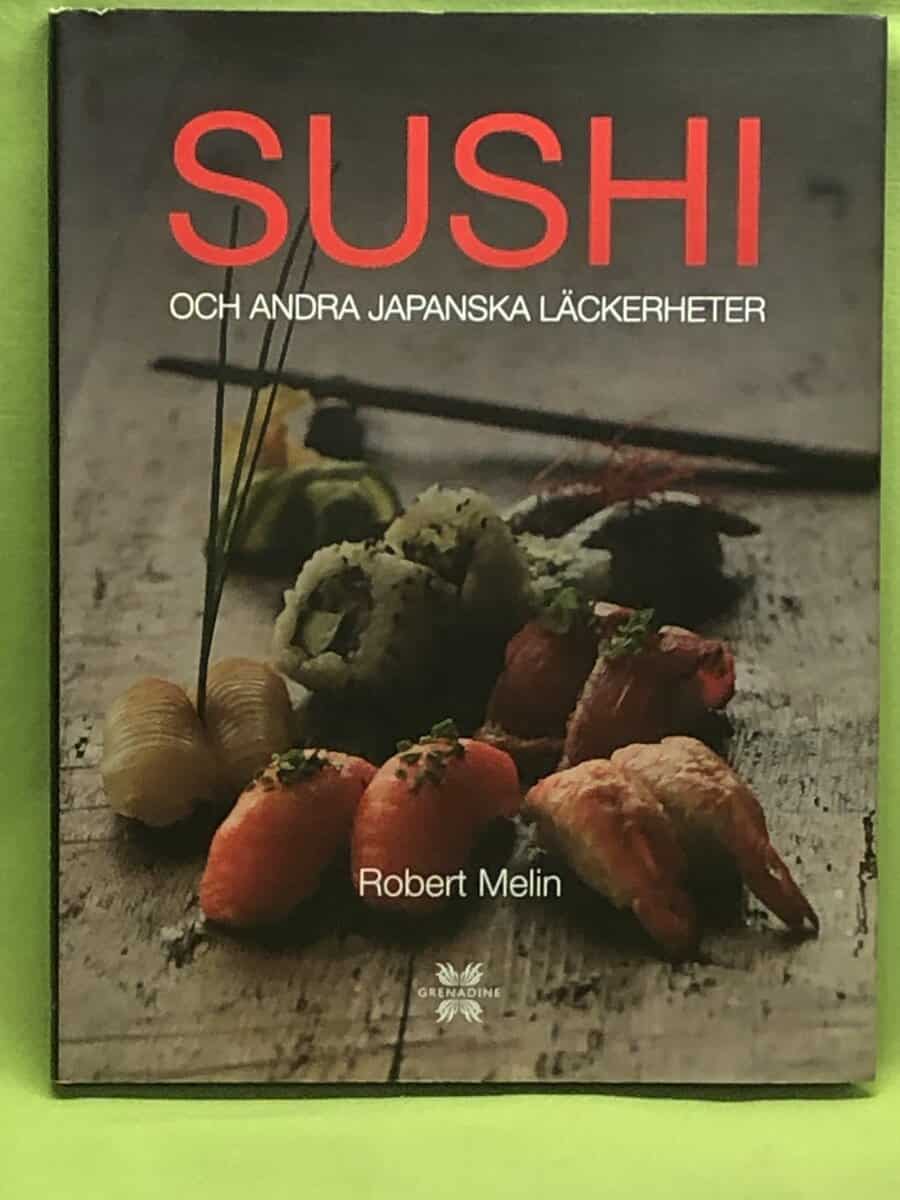 Robert Melin : Sushi och andra japanska läckerheter