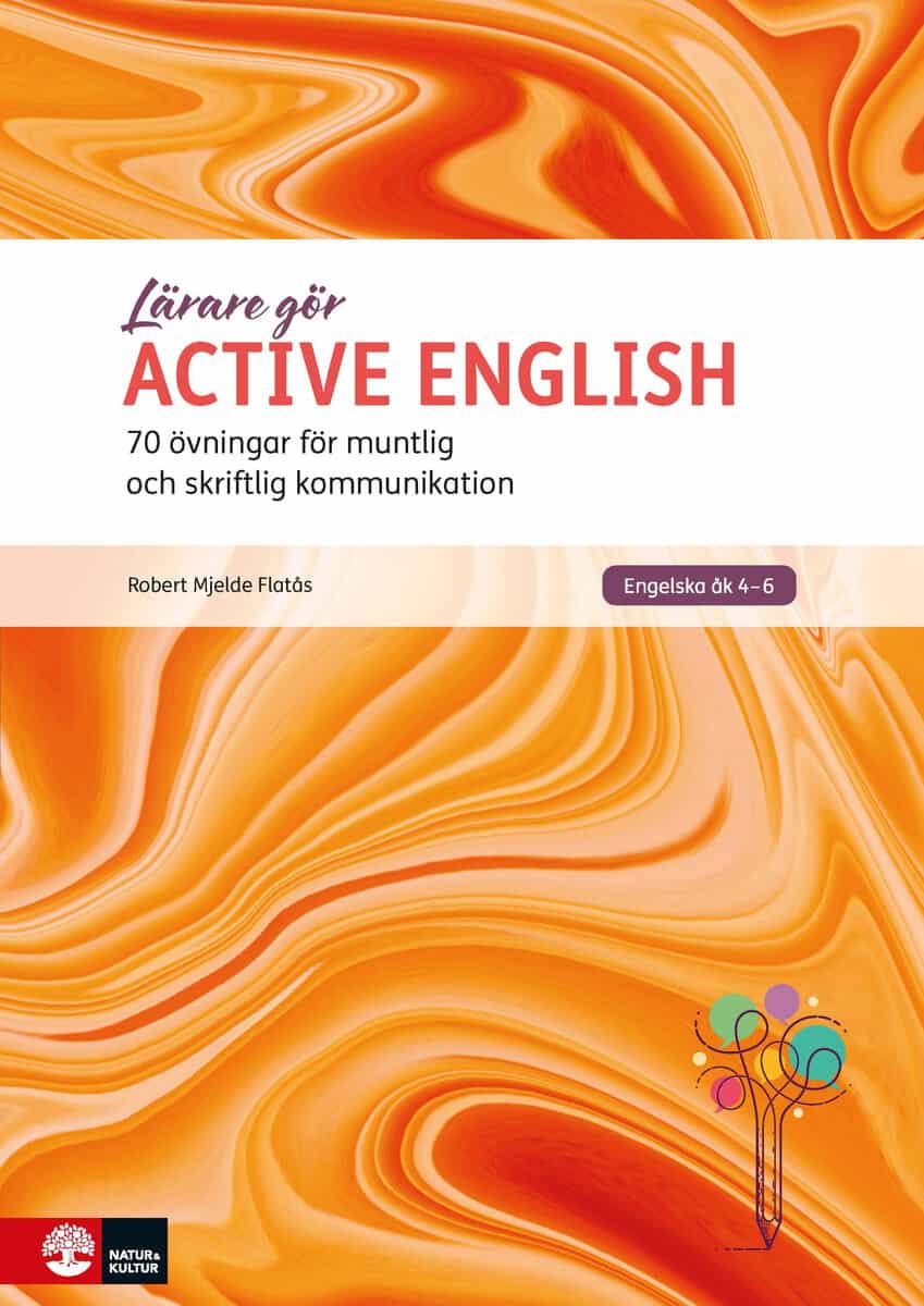 Robert Mjelde Flatås : Active English : 70 övningar för muntlig och skriftlig kommunikation