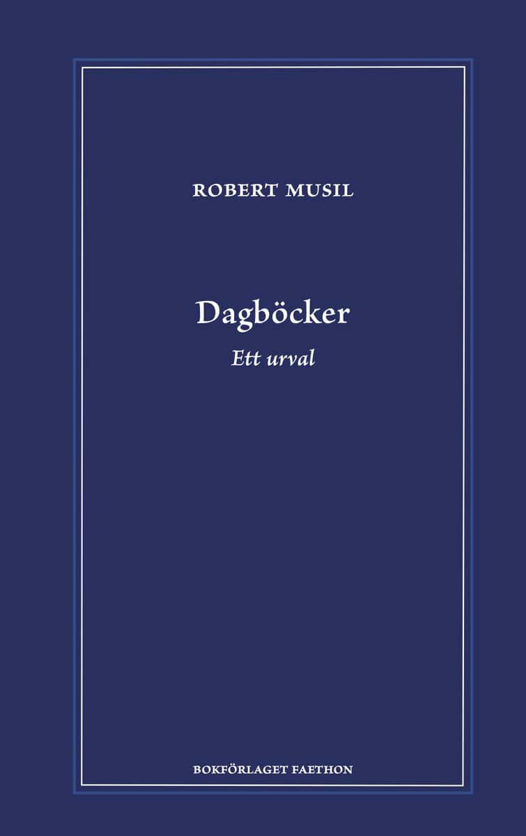 Robert Musil : Dagböcker : ett urval