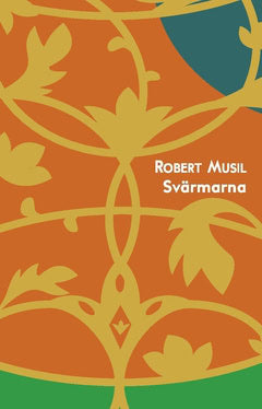 Robert Musil : Svärmarna