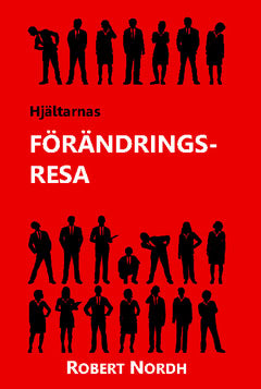 Robert Nordh : Hjältarnas förändringsresa