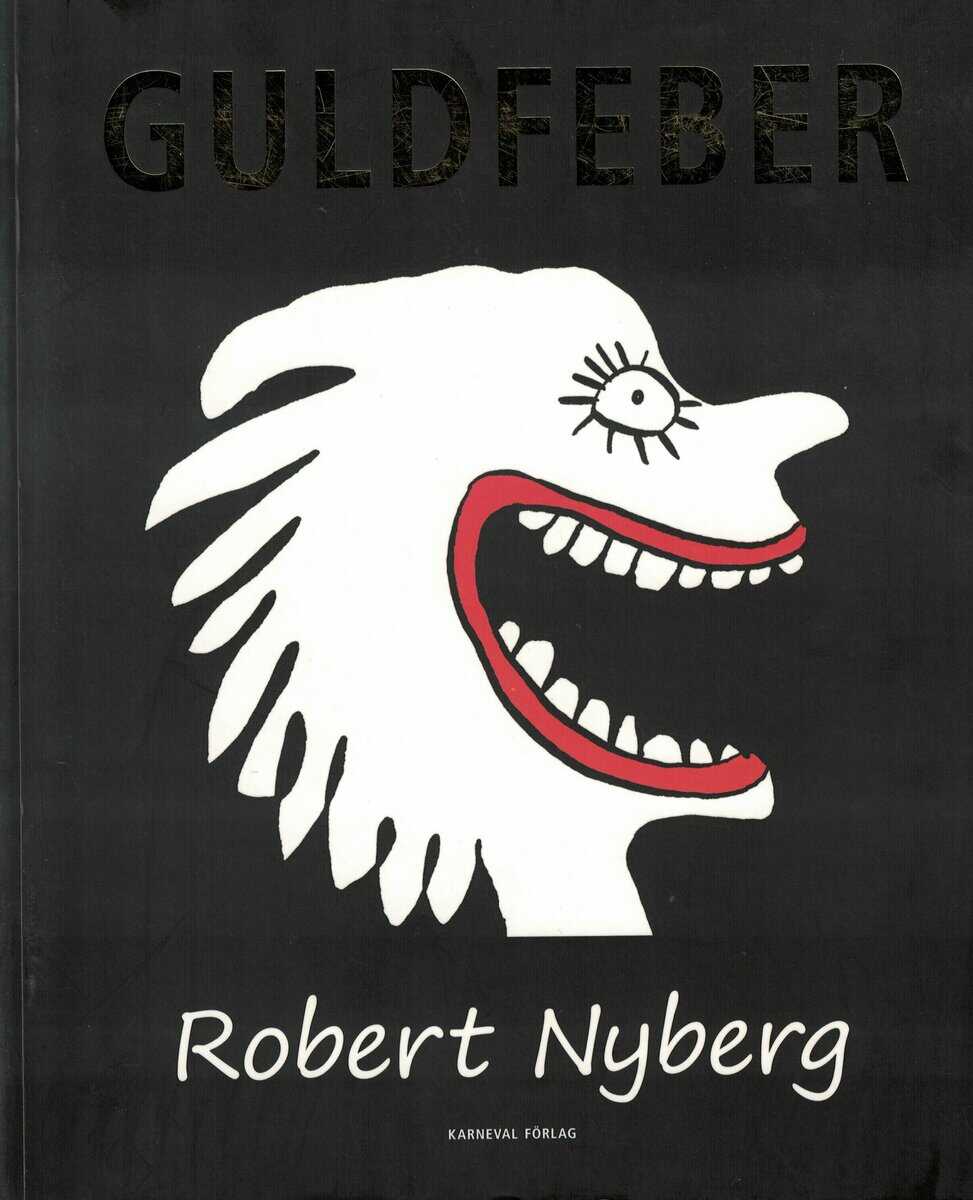 Robert Nyberg : Guldfeber