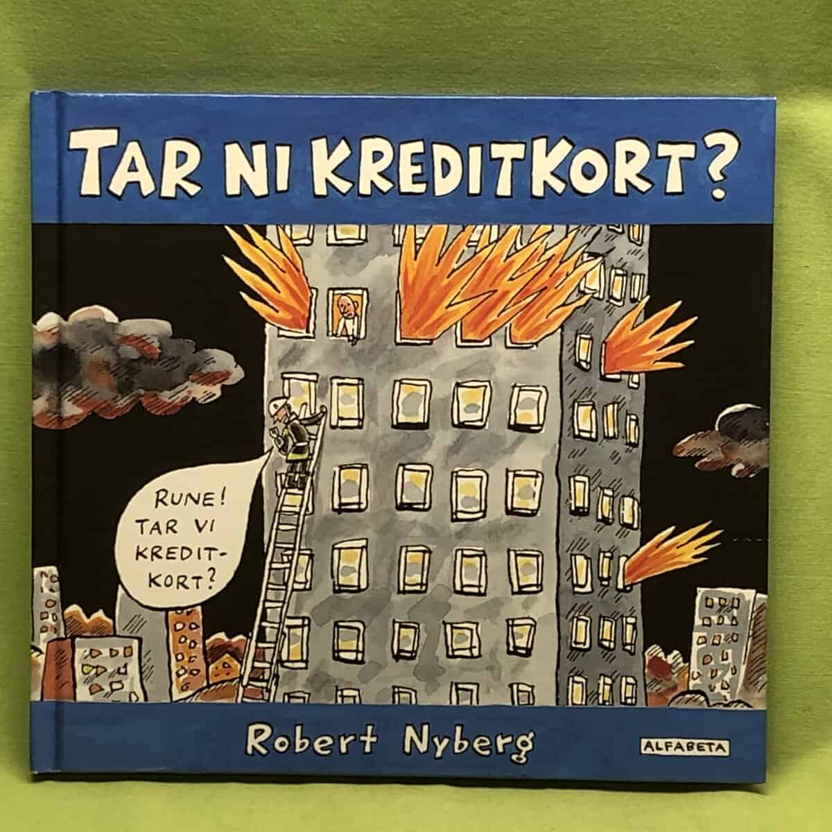 Robert Nyberg : Tar ni kreditkort?