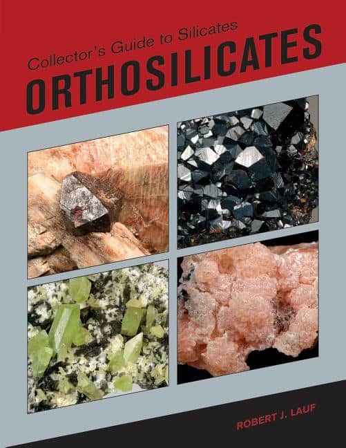 Lauf, Robert, Phd : Collectors guide to silicates - orthosilicates