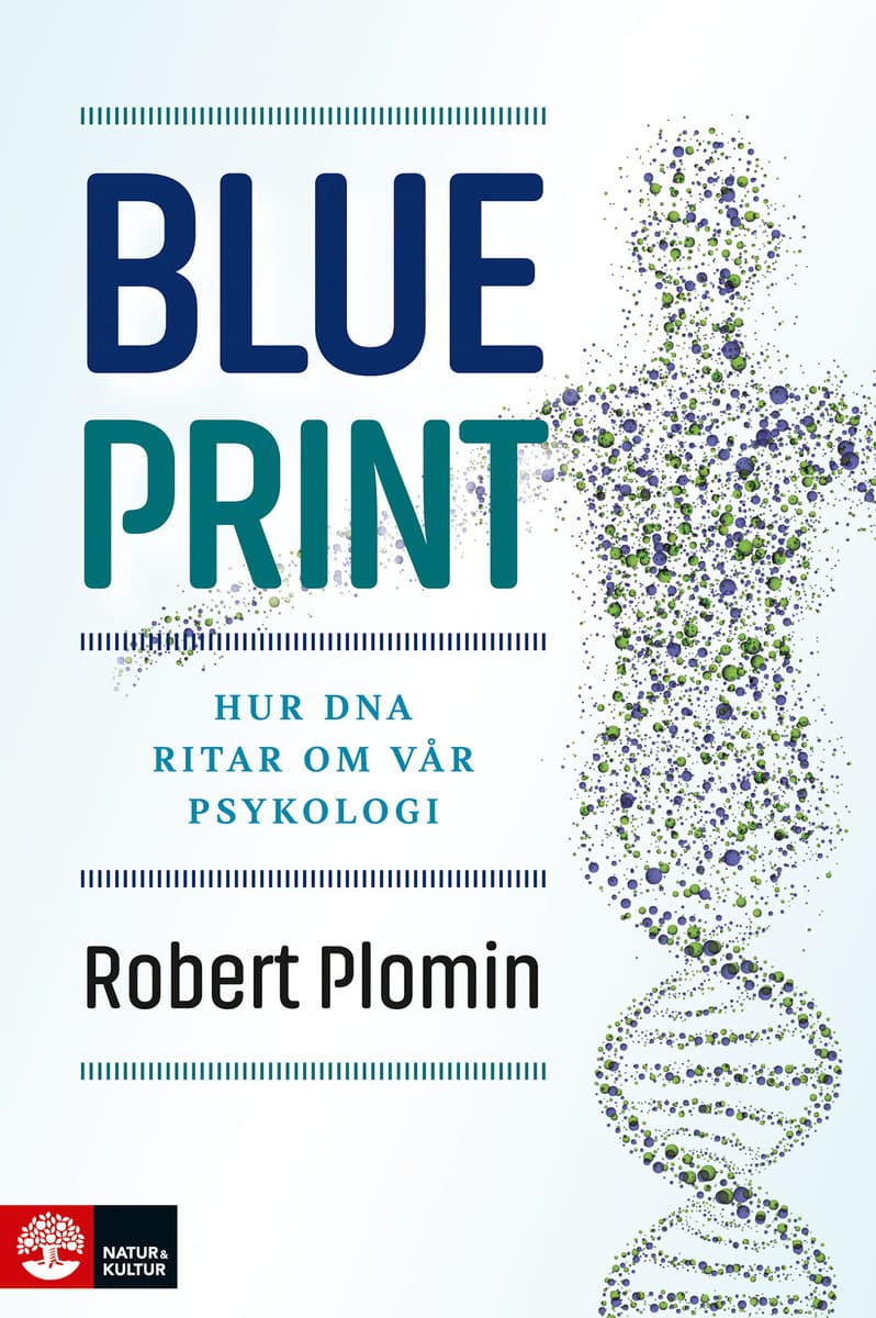 Robert Plomin : Blueprint : hur DNA ritar om vår psykologi