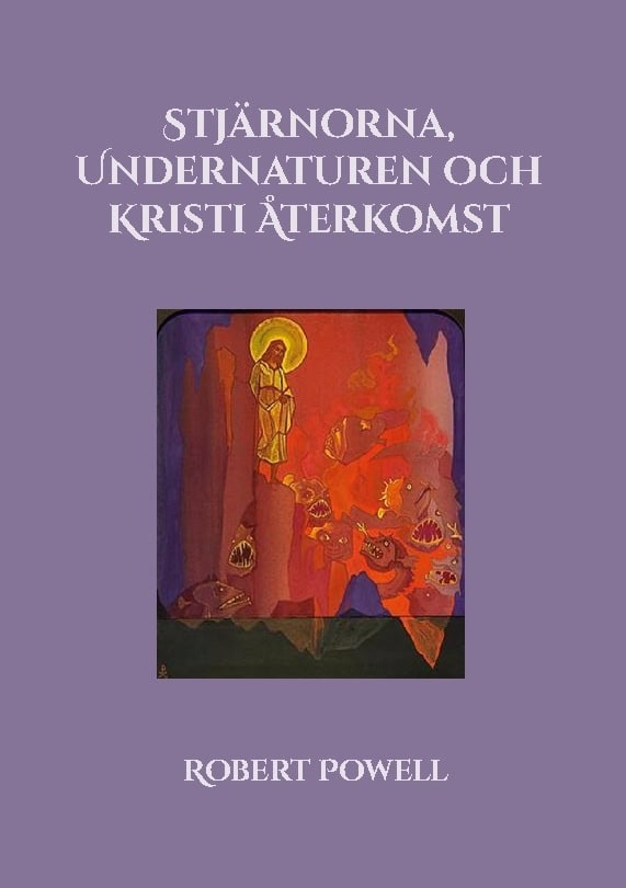 Robert Powell : Stjärnorna, undernaturen och Kristi återkomst