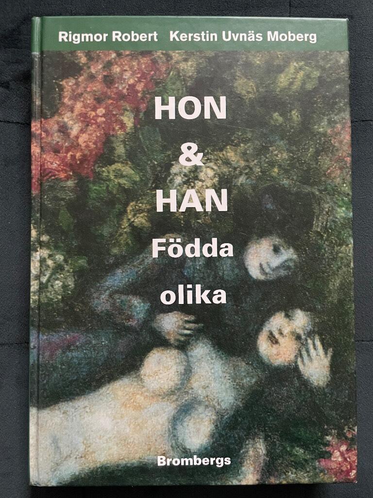 Robèrt, Rigmor ; Uvnäs Moberg, Kerstin : Hon & han
