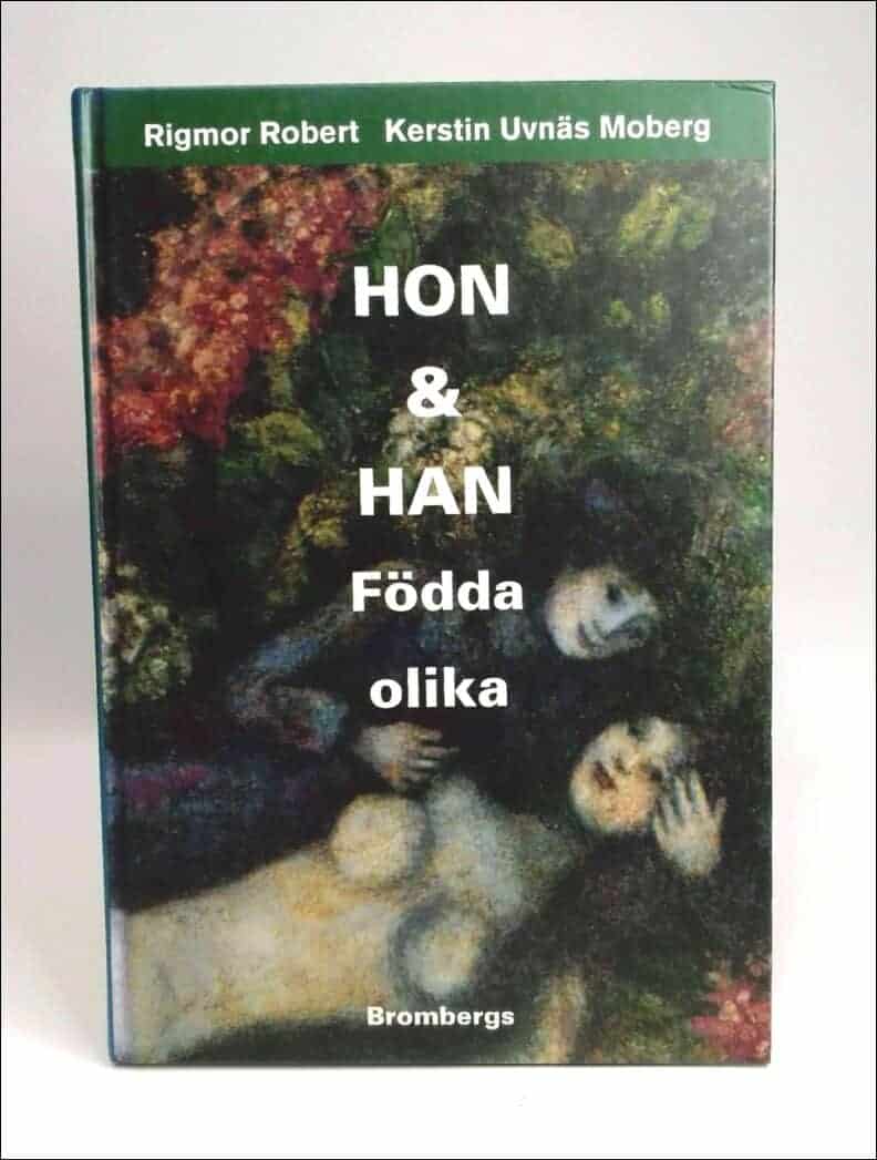Robèrt, Rigmor ; Uvnäs Moberg, Kerstin : Hon & han