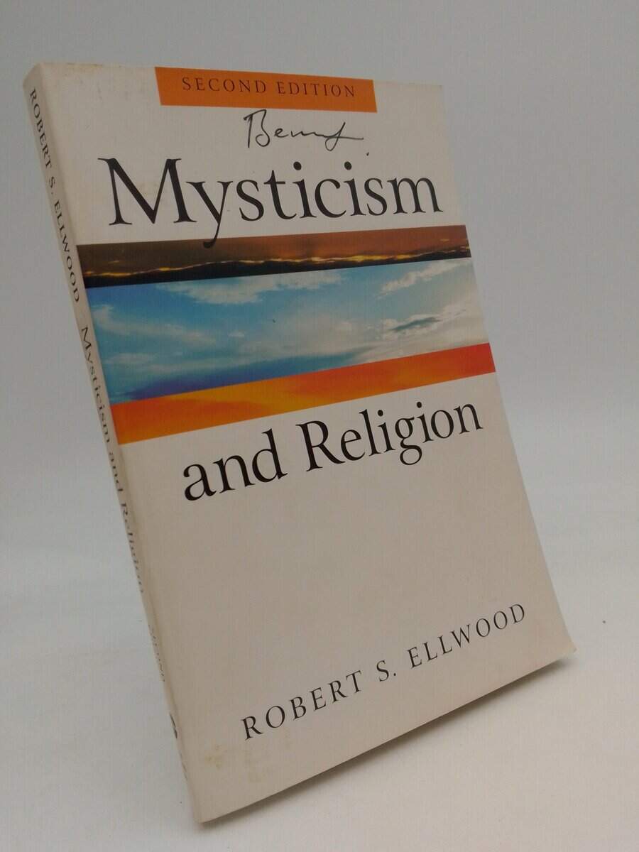 Robert S. Ellwood : Mysticism and religion