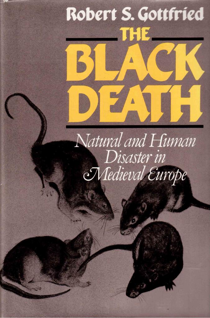 Robert S. Gottfried : The black death. Natural and human disaster in Medieval Europe