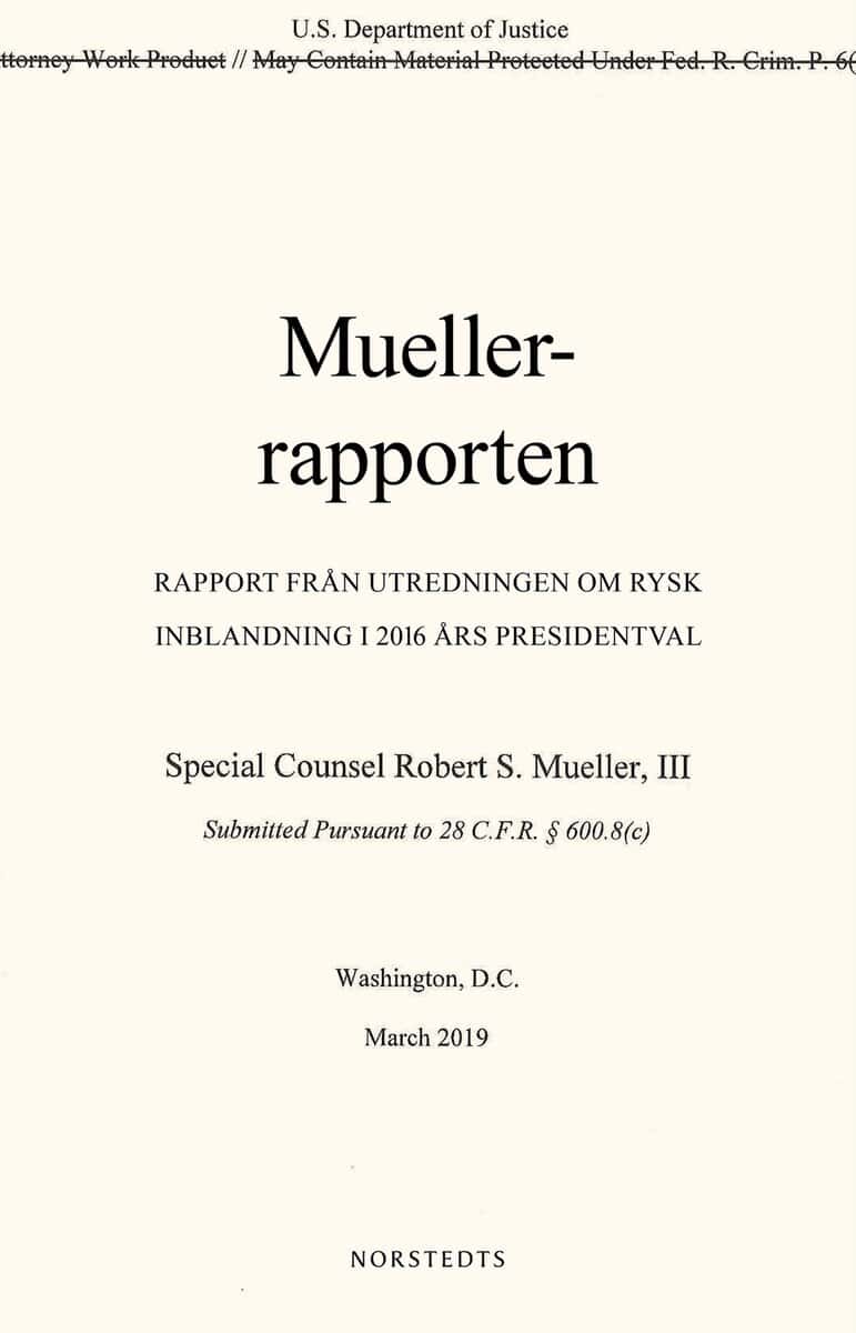Robert S. Mueller : Muellerrapporten : rapport från utredningen om rysk inblandning i 2016 års presidentval