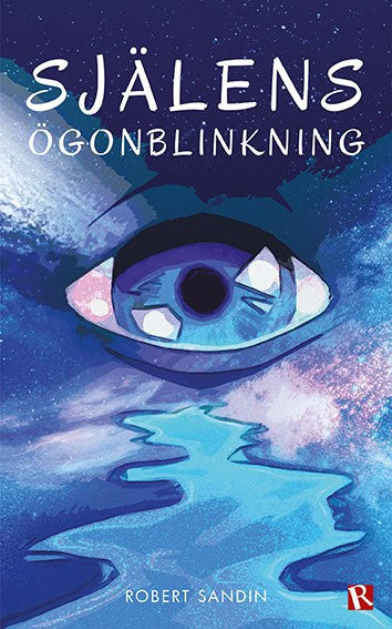 Robert Sandin : Själens ögonblinkning