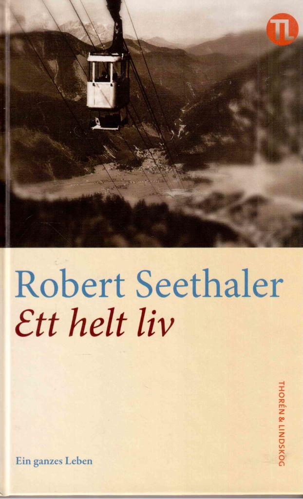 Robert Seethaler : Ett helt liv