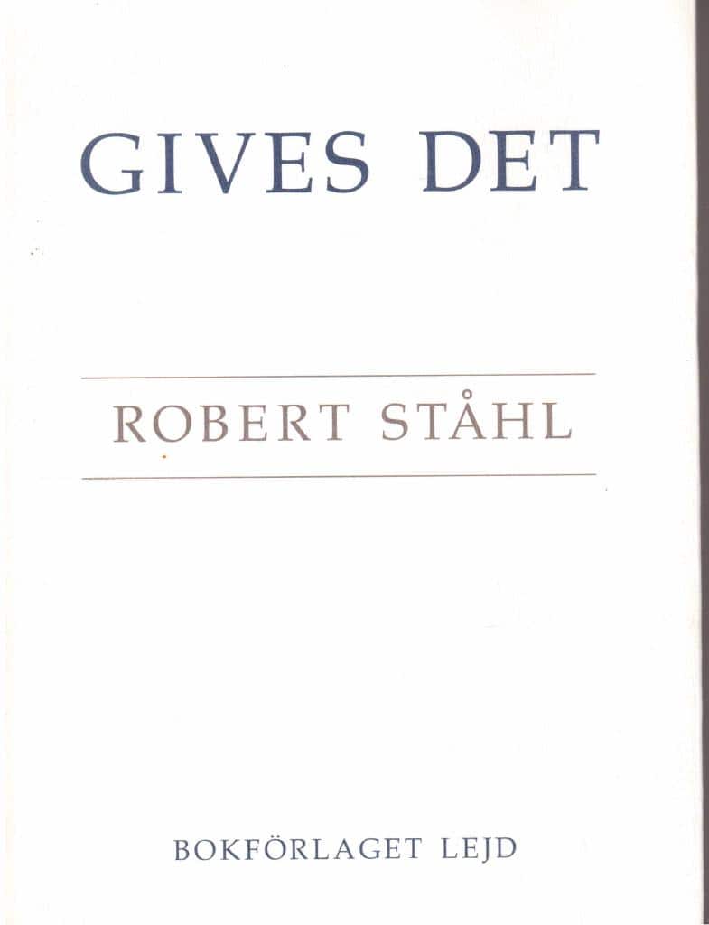 Robert Ståhl : Gives det