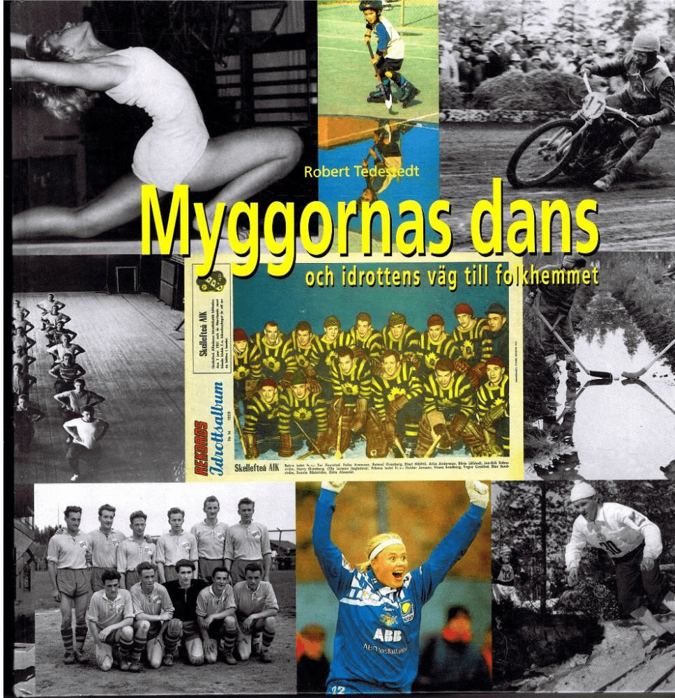 Robert Tedestedt : Myggornas dans och idrottens väg till folkhemmet