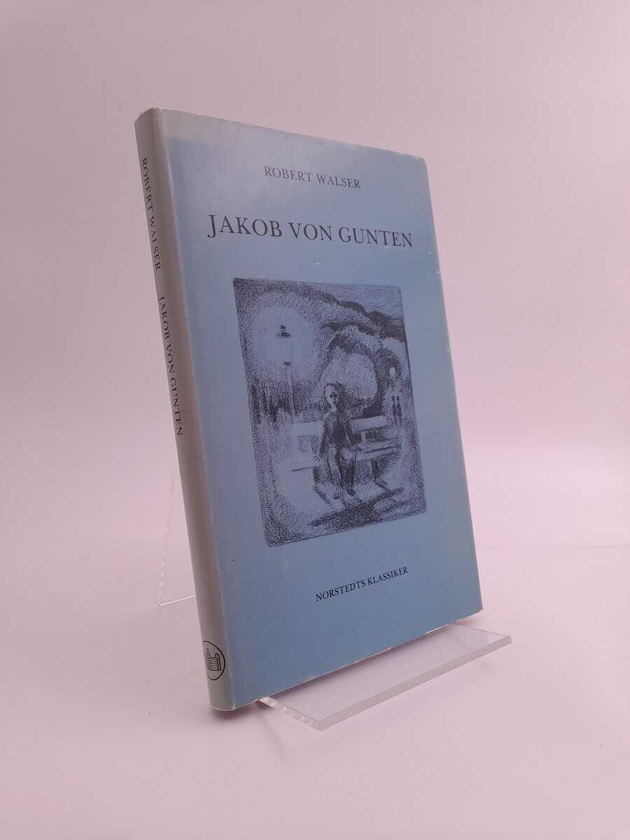 Robert Walser : Jakob von Gunten
