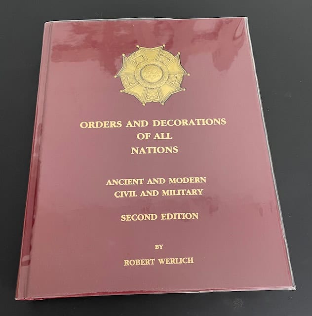 Robert Werlich : Orders and decorations of all nations - Ancient and modern, civil and military.