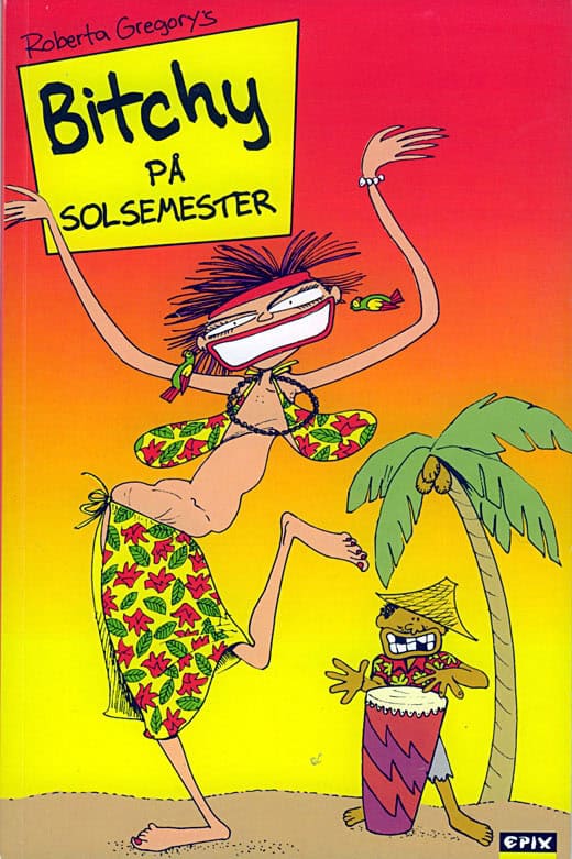 Roberta Gregory : Bitchy 3 – Bitchy på solsemester