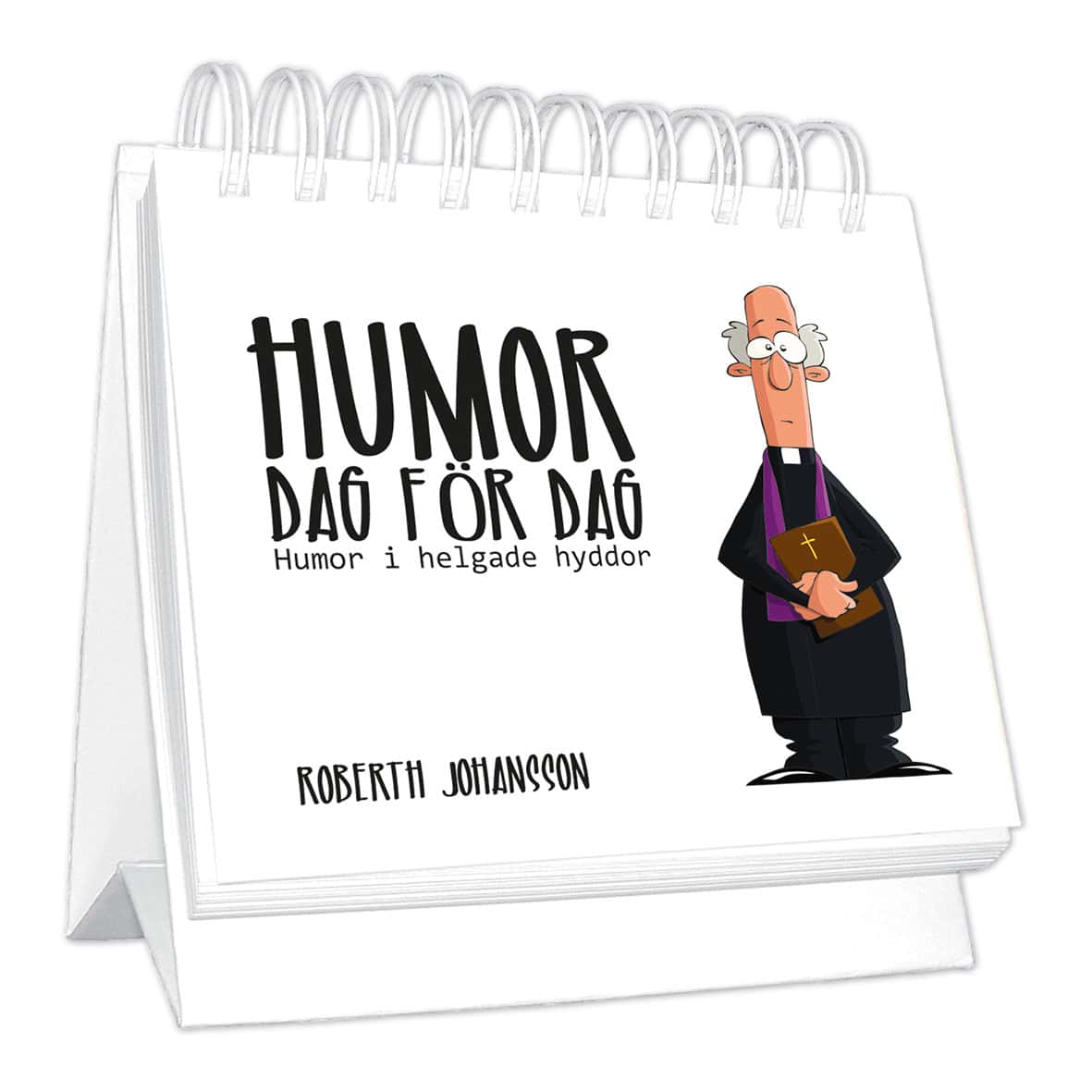 Roberth Johansson : Humor dag för dag