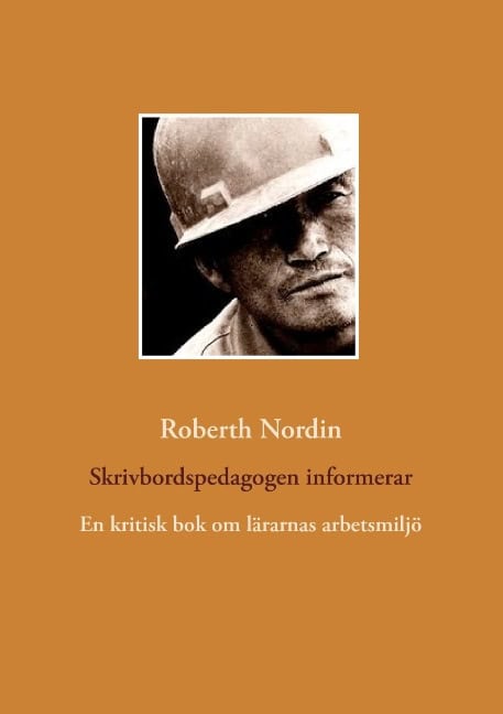 Roberth Nordin : Skrivbordspedagogen informerar