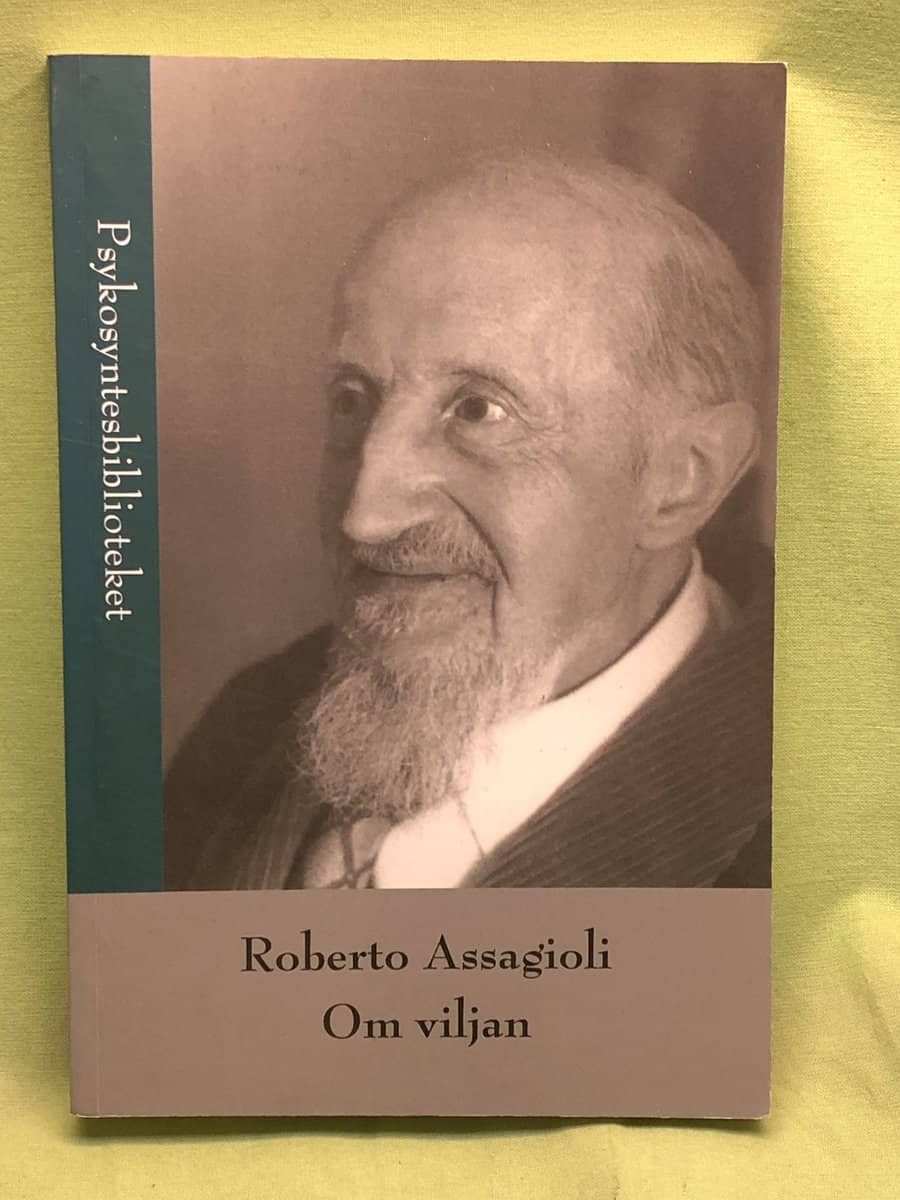 Roberto Assagioli : Om viljan