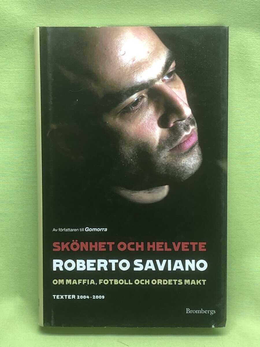 Roberto Saviano : Skönhet och helvete