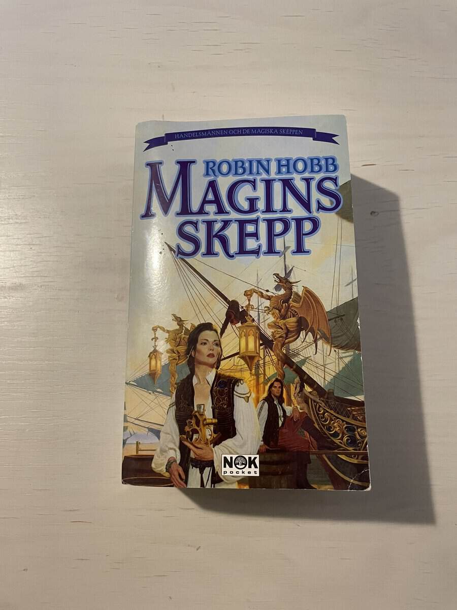 Robin Hobb : Handelsmännen och de magiska skeppen - Magins skepp