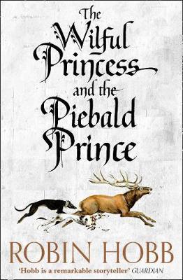 Robin Hobb : The Wilful Princess and the Piebald Prince