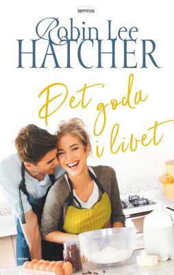 Robin Lee Hatcher : Det goda i livet