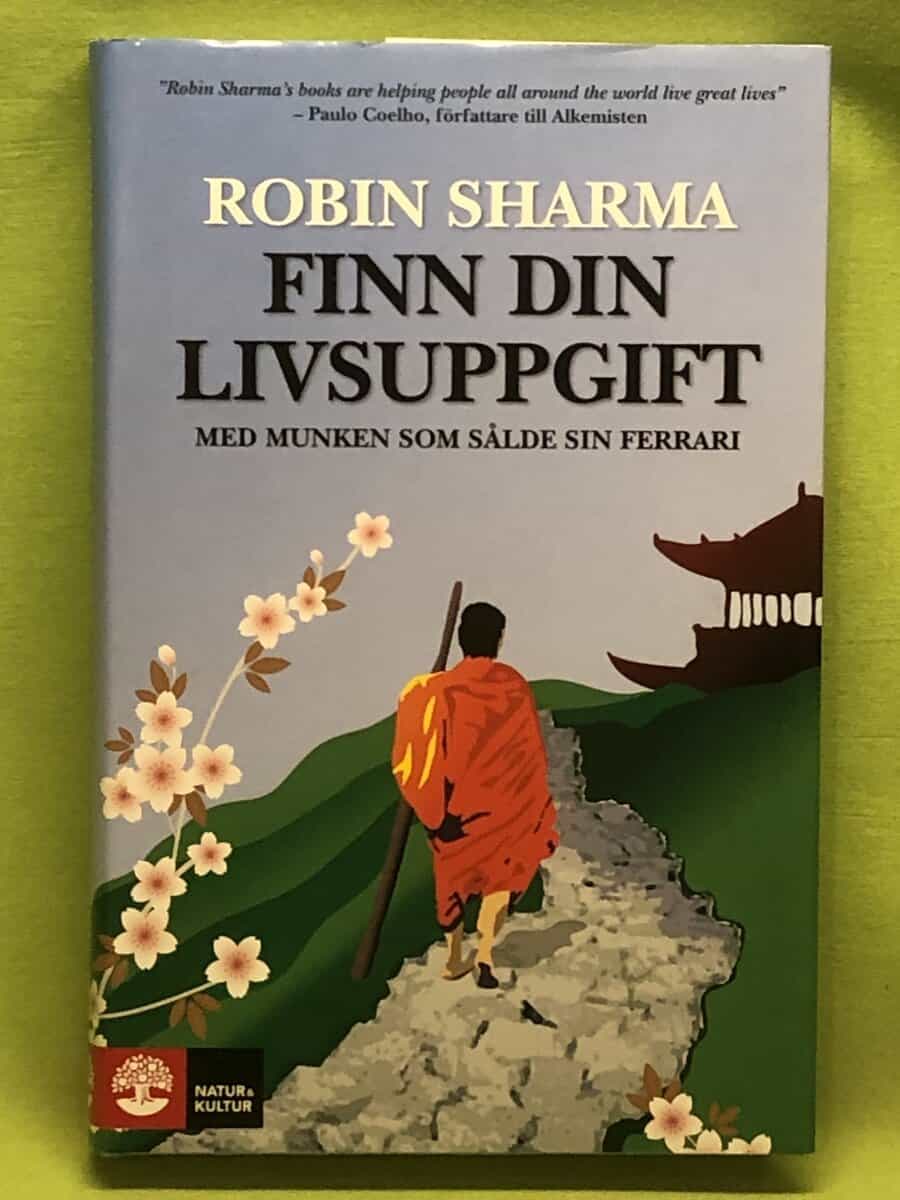 Robin S. Sharma : Finn din livsuppgift - med munken som sålde sin Ferrari