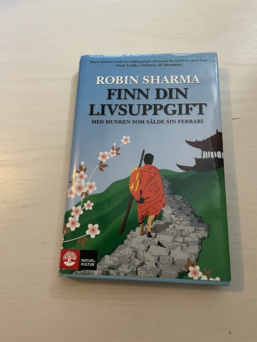 Robin S. Sharma : Finn din livsuppgift - med munken som sålde sin Ferrari