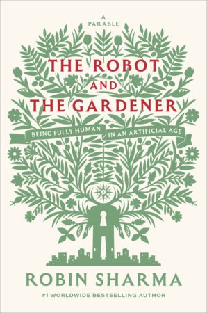 Robin Sharma : The Robot and The Gardener