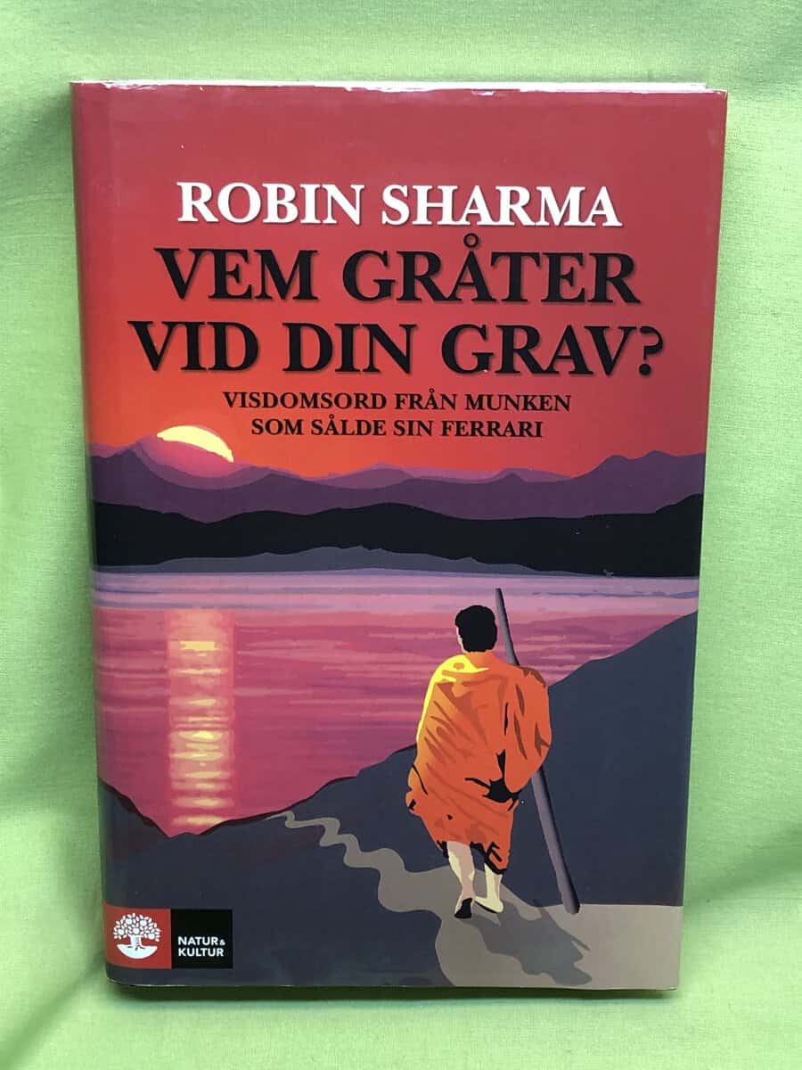 Robin Sharma : Vem gråter vid din grav?