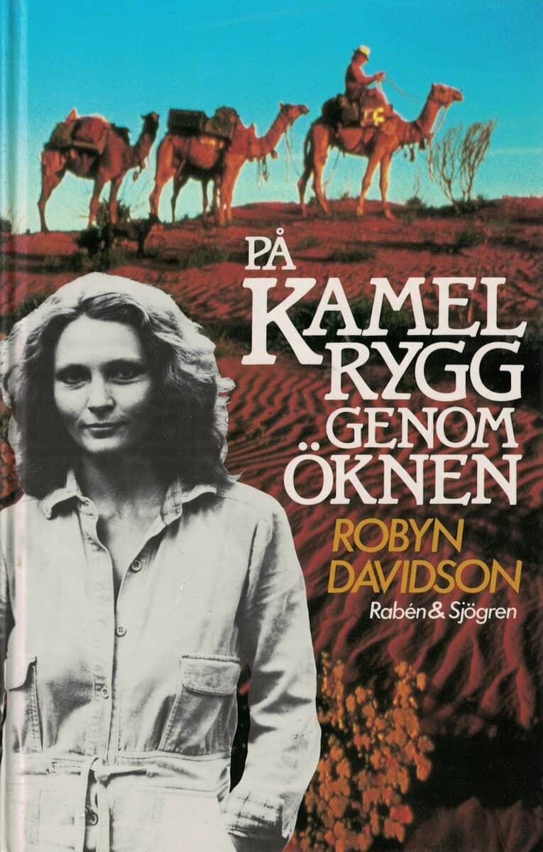 Robyn Davidson : På kamelrygg genom öknen