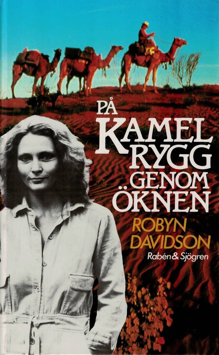 Robyn Davidson : På kamelrygg genom öknen