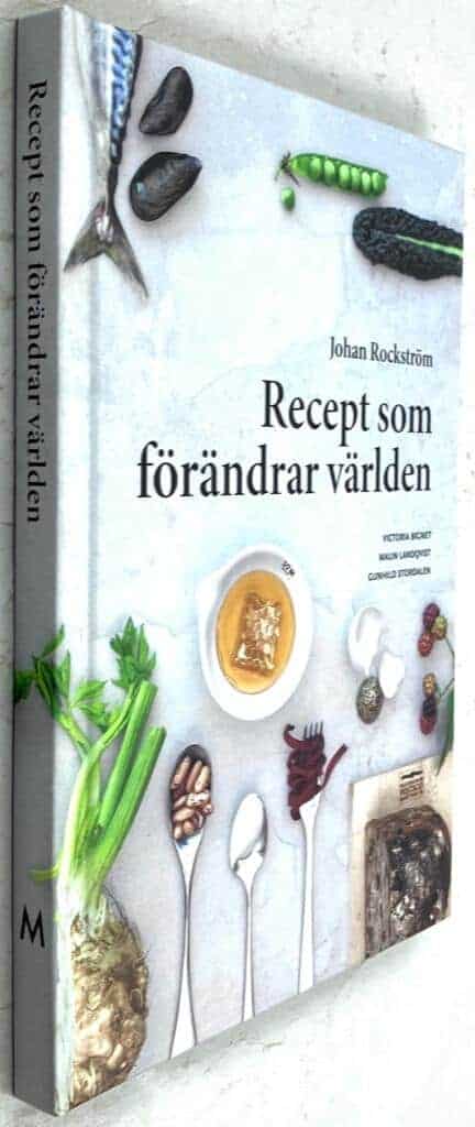 Rockström, Johan ; Victoria Bignet ; Malin Landqvist ; Gunhild Stordalen : Recept som förändrar världen