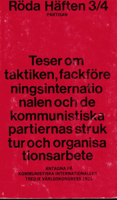 Röda häften 3/4 - Teser om taktiken, fackföreningsinternationalen och de kommunistiska partiernas struktur och organisationsarbete