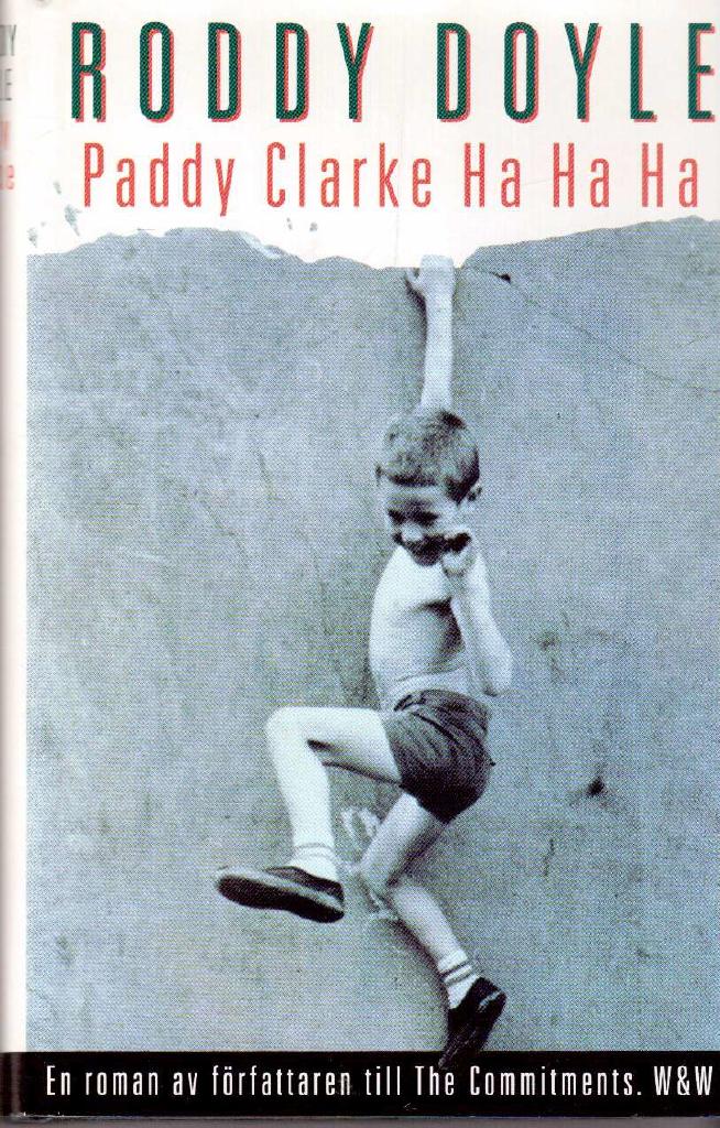 Roddy Doyle : Paddy Clarke Ha Ha Ha