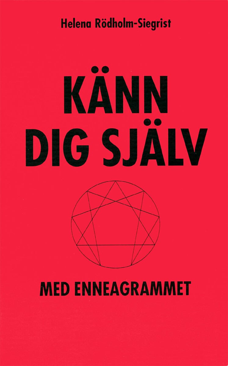 Helena Rödholm-Siegrist : Känn dig själv med enneagrammet