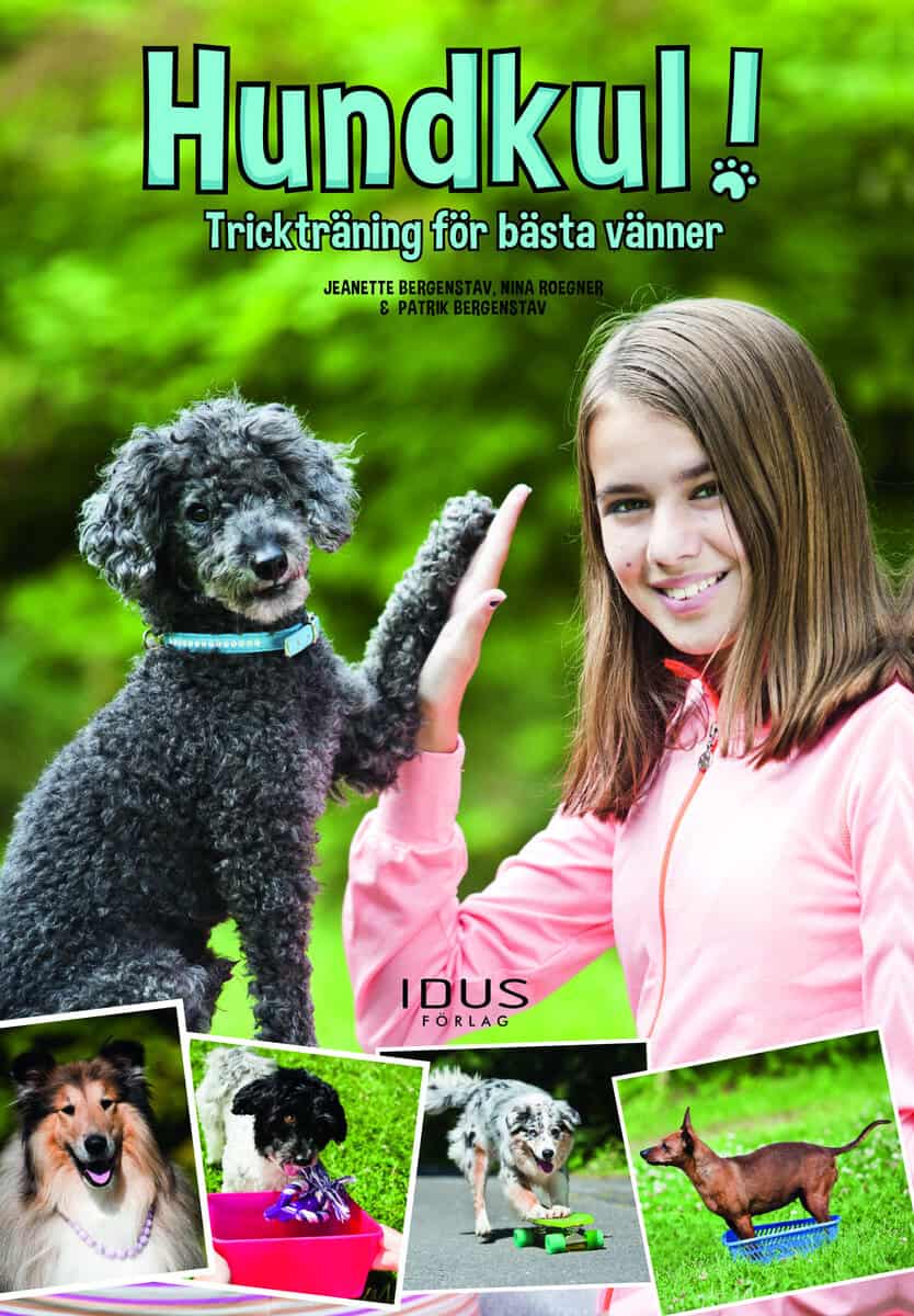 Roegner, Nina ; Bergenstav, Jeanette : Hundkul! : trickträning för bästa vänner