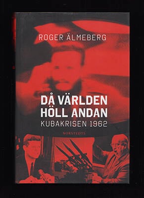 Roger Älmeberg : Då världen höll andan