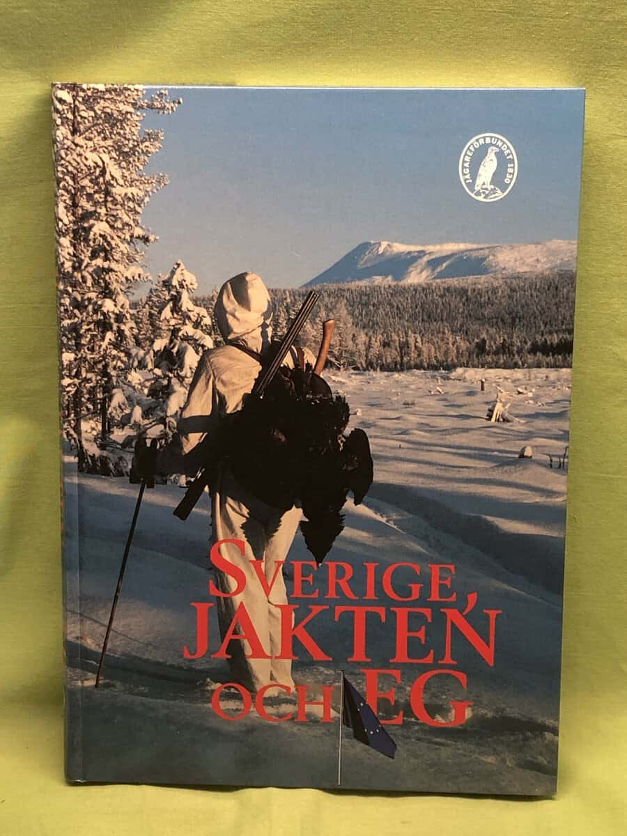 Roger Bergström m.fl red. : Sverige, jakten och EG