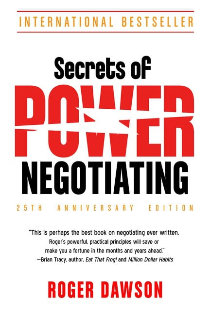 Roger Dawson : Secrets Of Power Negotiating - 25th Anniversary Edition
