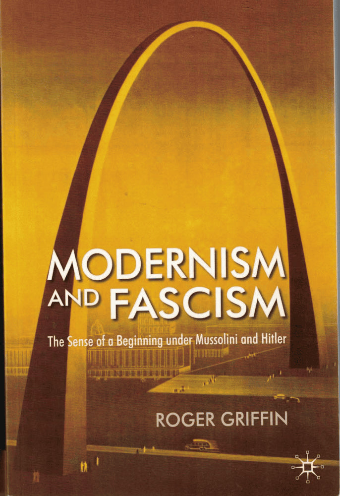 Roger Griffin : Modernism and fascism