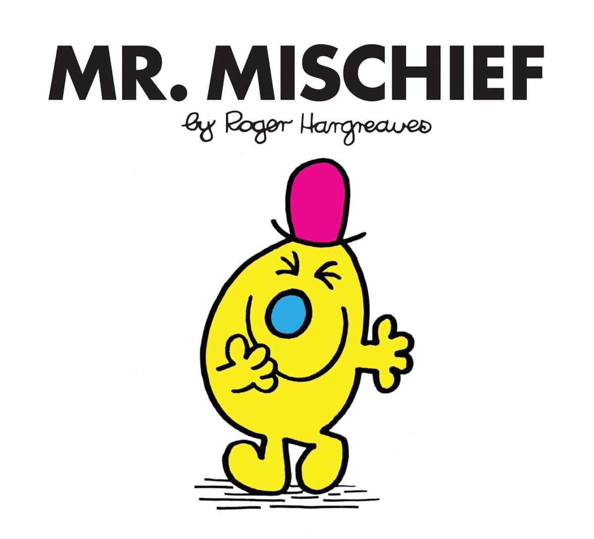 Roger Hargreaves : Mr. mischief