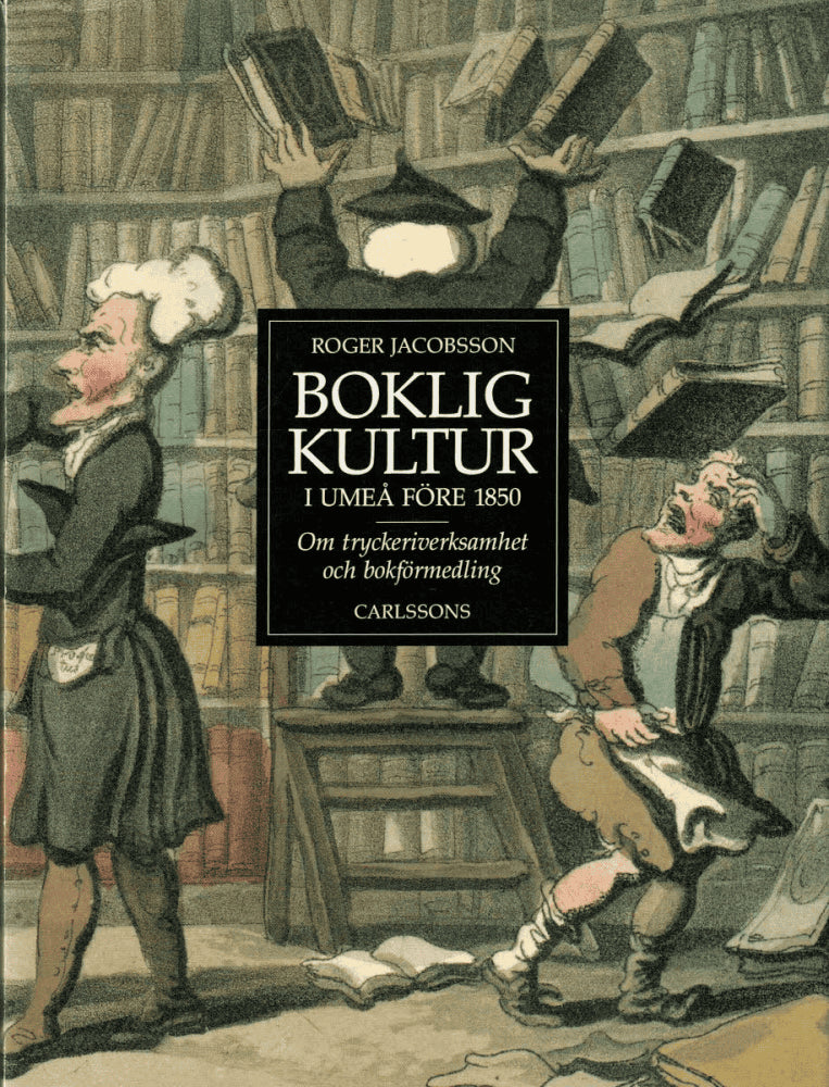 Roger Jacobsson : Boklig kultur i Umeå före 1850