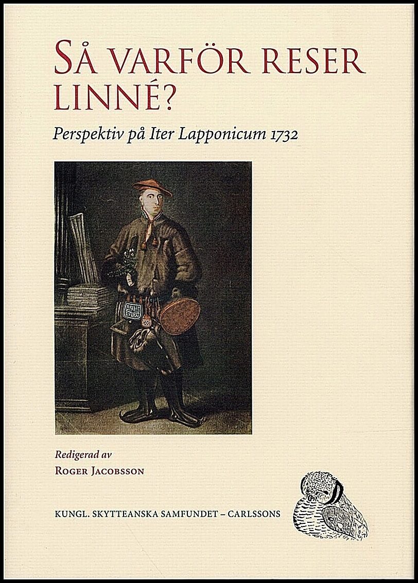Roger Jacobsson : Så varför reser Linné?