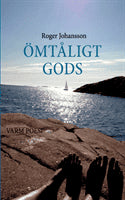 Roger Johansson : Ömtåligt gods : varm poesi