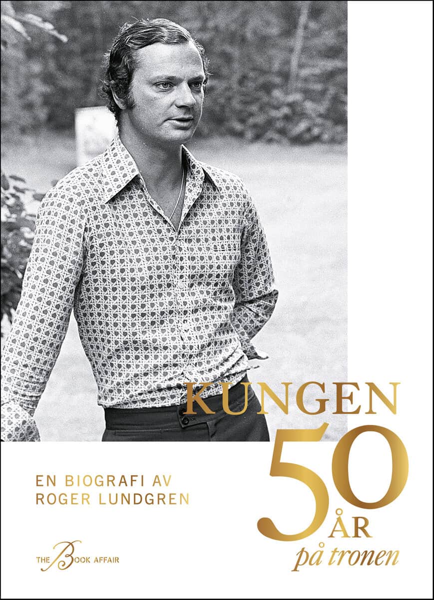 Roger Lundgren : Kungen 50 år på tronen : en biografi